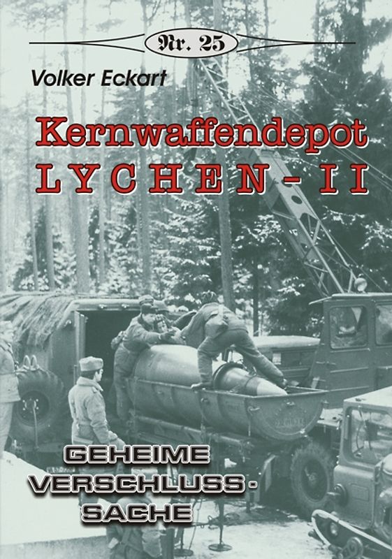 Kernwaffendepot Lychen-II. Geheime Verschlusssache