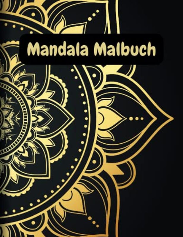 Mandala Malbuch mit Blumen - Für alle, die gern mit Farben spielen: 50 Motive