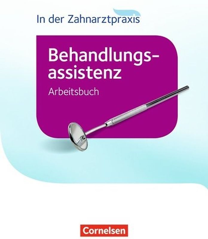 Zahnmedizinische Fachangestellte - Behandlungsassistenz - Ausgabe 2016