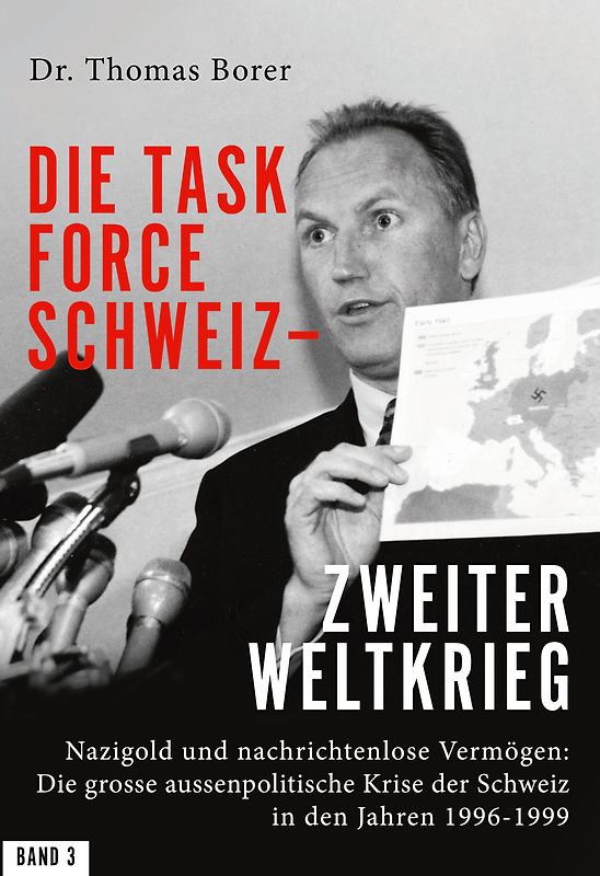 Die Task Force Schweiz - Zweiter Weltkrieg - Band 3