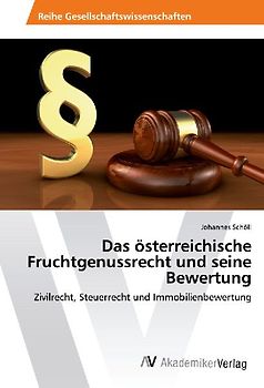 Das österreichische Fruchtgenussrecht und seine Bewertung