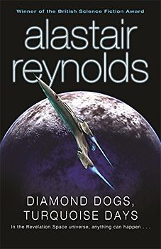 Diamond Dogs, Turquoise Days - Reynolds, Alastair