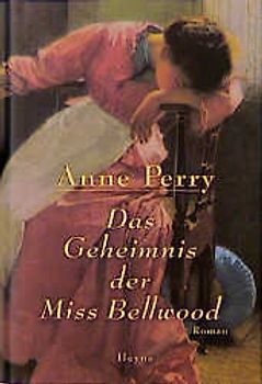Das Geheimnis der Miss Bellwood. Roman