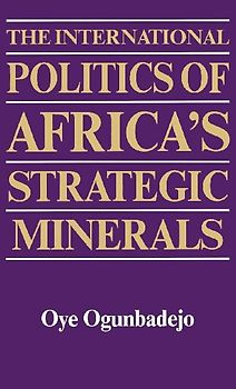 The International Politics of Africa's Strategic Minerals