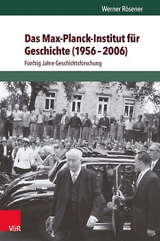Das Max-Planck-Institut für Geschichte (1956–2006)