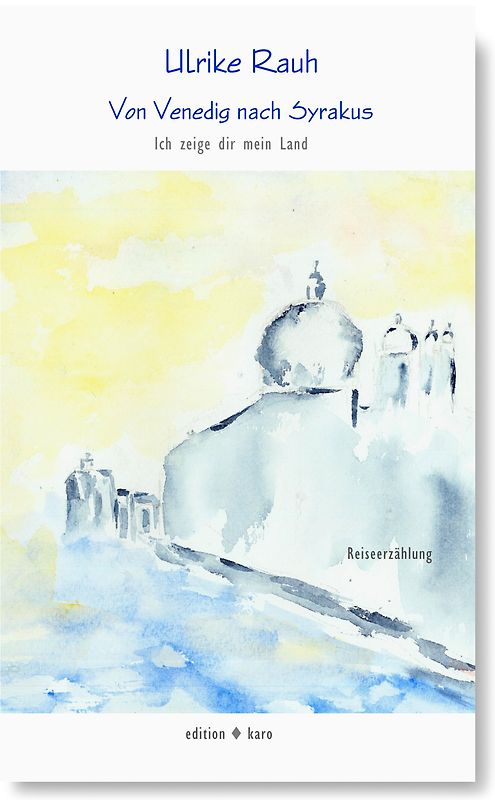 Von Venedig nach Syrakus