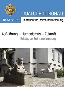 Quatuor Coronati Jahrbuch für Freimaurerforschung Nr. 54/2017