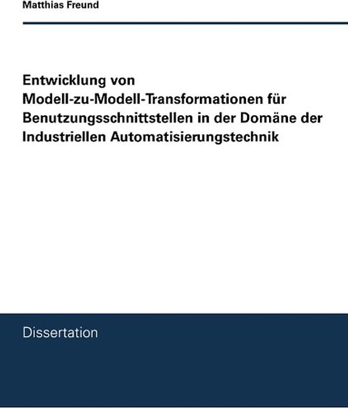 Entwicklung von Modell-zu-Modell-Transformationen für Benutzungsschnittstellen in der Domäne der Industriellen Automatisierungstechnik