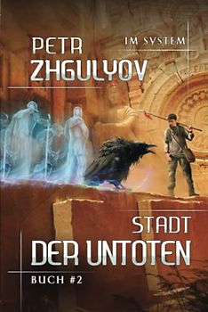 Stadt der Untoten (Im System Buch #2): LitRPG-Serie