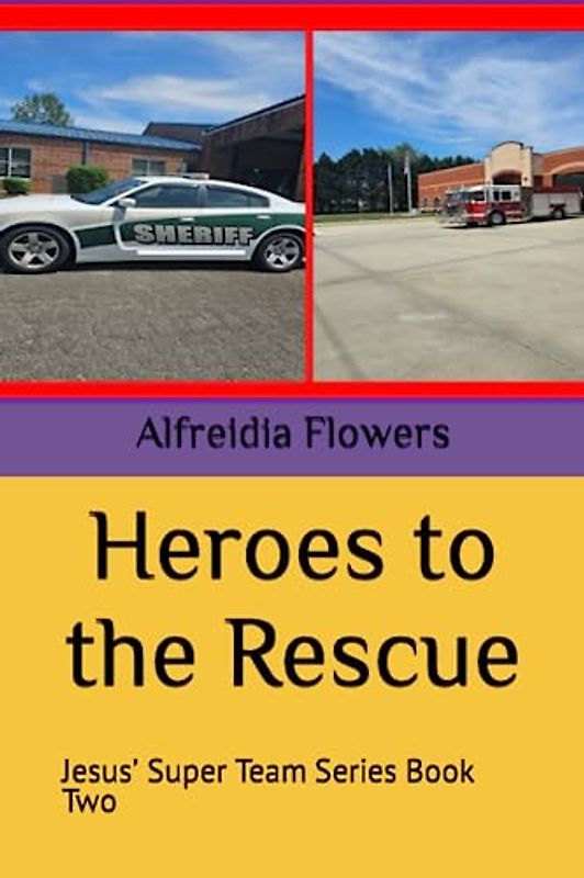 Heroes to the Rescue: Jesus’ Super Team Series Book Two