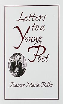 Letters to a Young Poet - Rainer Maria Rilke