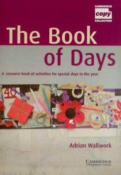 The Book of Days Teacher's Book: A Resource Book of Activities for Special Days in the Year (Cambridge Copy Collection)