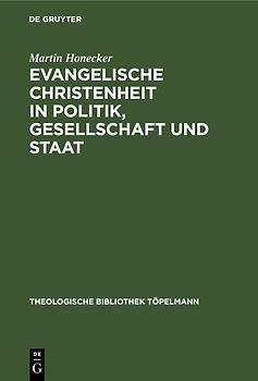 Evangelische Christenheit in Politik, Gesellschaft und Staat