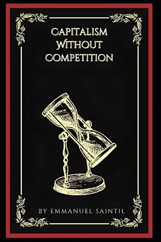 Capitalism Without Competition