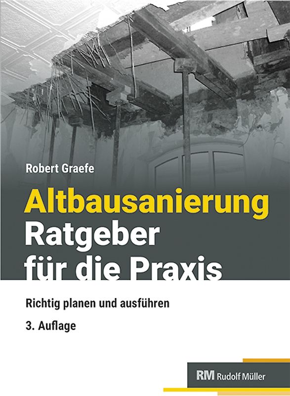 Altbausanierung - Ratgeber für die Praxis