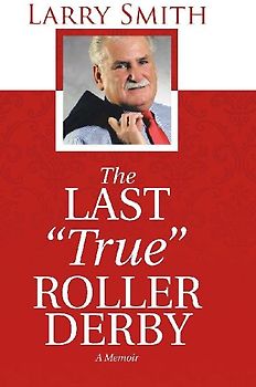 The Last "True" Roller Derby