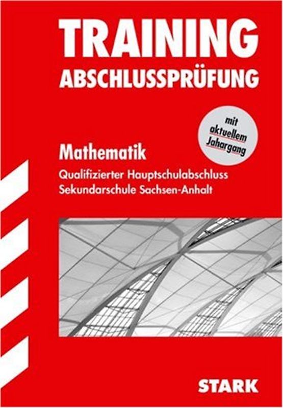 STARK Abschluss-Prüfungen Sekundarschule - Qualifizierter Hauptschulabschluss Mathematik Sachsen-Anhalt mit Lösungsh.