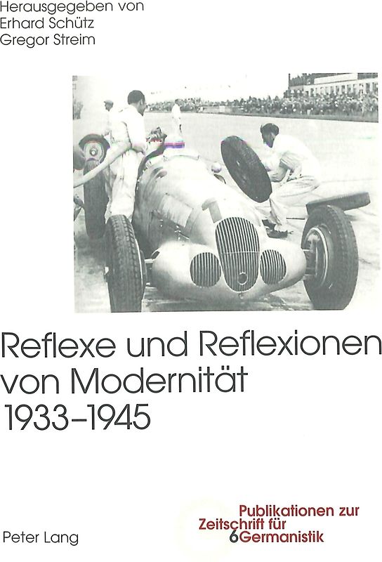Reflexe und Reflexionen von Modernität 1933-1945