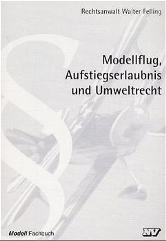 Modellflug - Aufstiegserlaubnis und Umweltrecht