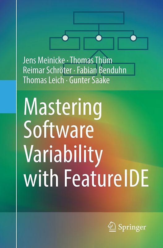 Mastering Software Variability with FeatureIDE
