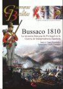 Bussaco 1810 : la invasión francesa de Portugal en la Guerra de Independencia española