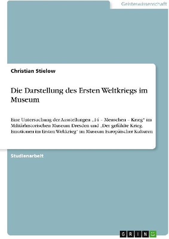 Die Darstellung des Ersten Weltkriegs im Museum