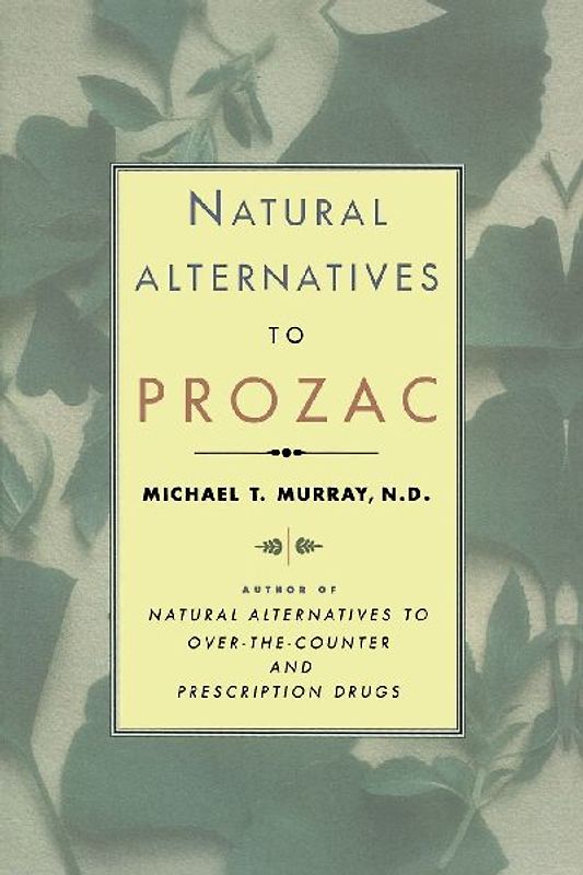 Natural Alternatives (P Rozac) to Prozac