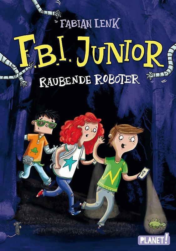 F.B.I. junior 1: Raubende Roboter