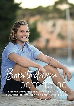 Born to dream - born to be