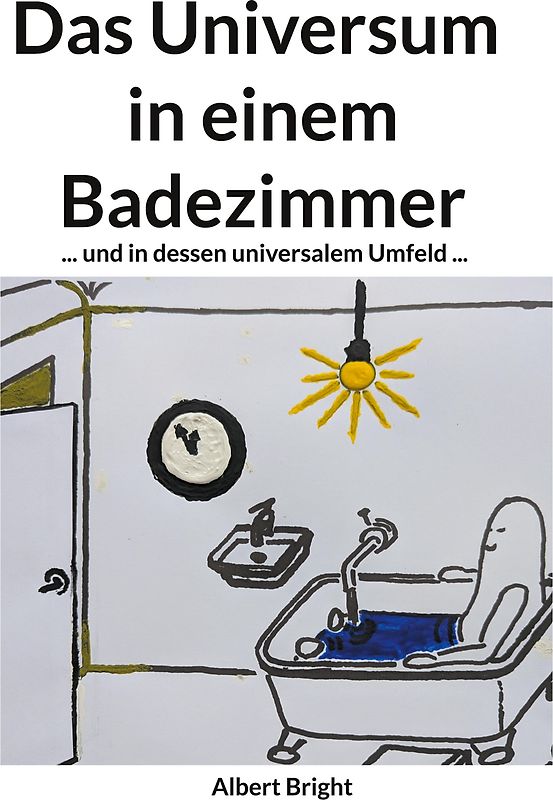 Das Universum in einem Badezimmer