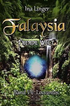 Falaysia - Fremde Welt - Band VII: Locvantos