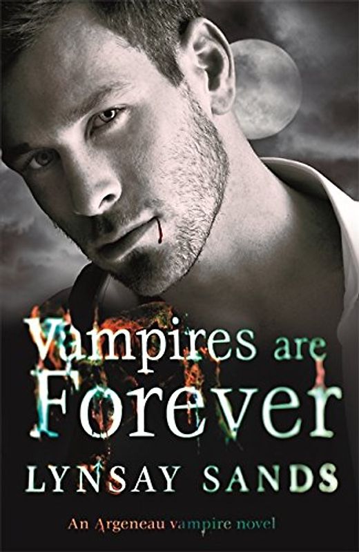 Vampires are Forever: Book Eight (ARGENEAU VAMPIRE, Band 8)