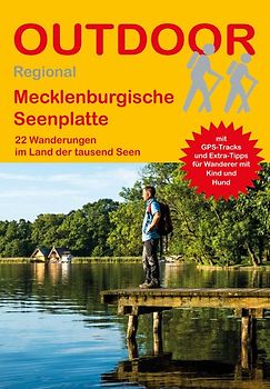 Mecklenburgische Seenplatte 22 Wanderungen im Land der tausend Seen