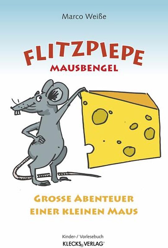 Flitzpiepe – Mausbengel