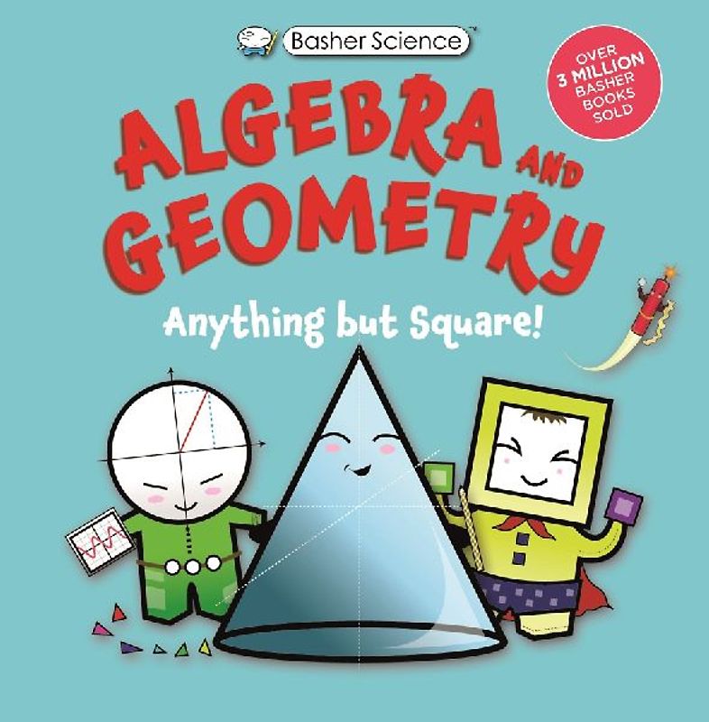 Basher Science: Algebra and Geometry