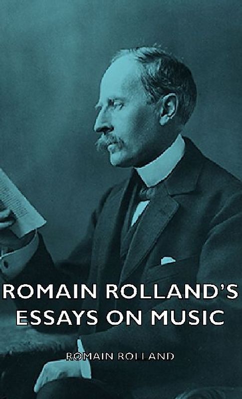 Romain Rolland's Essays on Music