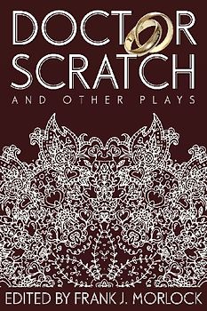 Doctor Scratch and Other Plays