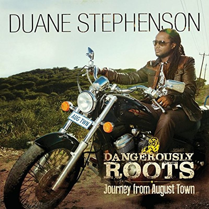 Stephenson,Duane - Dangerously Roots-Journey from August Town