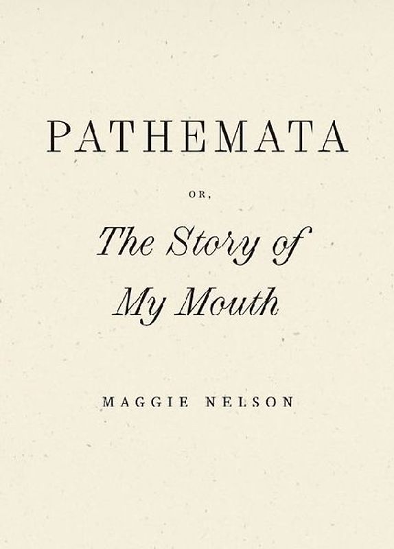 Pathemata, Or, the Story of My Mouth