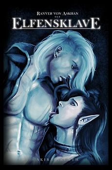 Ranver von Askhan Trilogie / Ranver von Askhan - Band 1 - Der Elfensklave