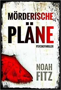 Mörderische Pläne - Noah Fitz