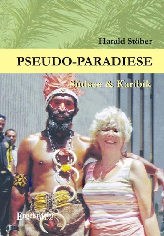 Pseudo-Paradiese. Südsee & Karibik