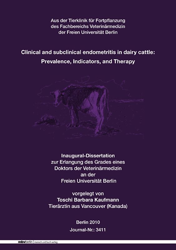Clinical and subclinical endometritis in dairy cattle: Prevalence, Indicators, and Therapy