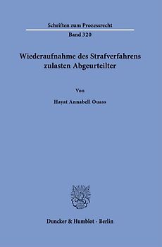 Wiederaufnahme des Strafverfahrens zulasten Abgeurteilter