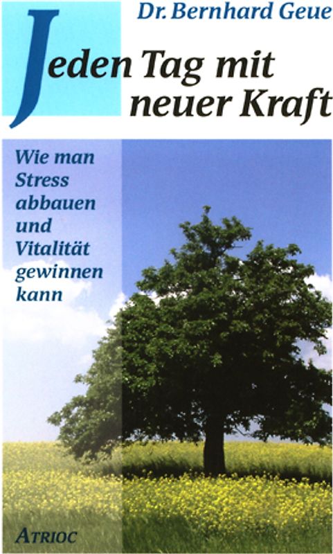 Jeden Tag mit neuer Kraft