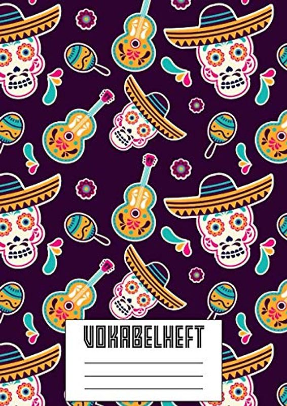 Vokabelheft: 3 Spalten A4 I XXL Edition "Mexico" I 120 Seiten Vokabeltraining MIT LERNKONTROLLE I Für Fremdsprachen wie Französisch, Spanisch, ... I Für Grundschule, Ober- und Mittelstufe