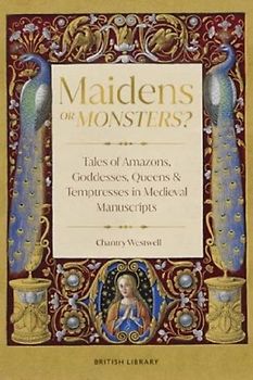 Maidens or Monsters?