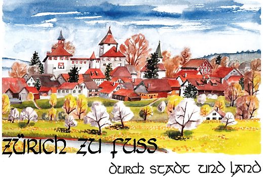 Zürich zu Fuss durch Stadt und Land