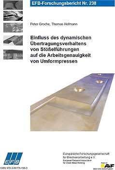 Einfluss des dynamischen Übertragungsverhaltens von Stößelführungen auf die Arbeitsgenauigkeit von Umformpressen