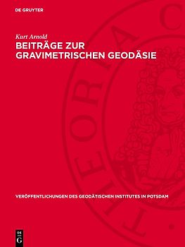 Beiträge zur gravimetrischen Geodäsie